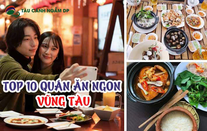 Top 10 Quán Ăn Ngon Ở Vũng Tàu: Đông Khách, Giá Rẻ