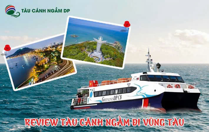 Review Tàu Cánh Ngầm Đi Vũng Tàu (Greenlines DP)